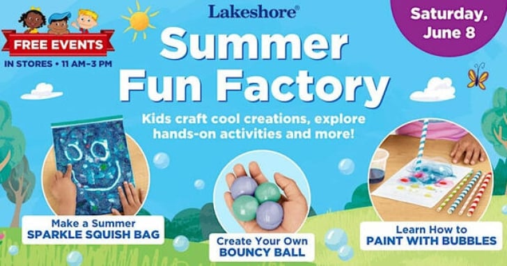 Hey!! Free Summer Fun Factory Event at Lakeshore Learning!